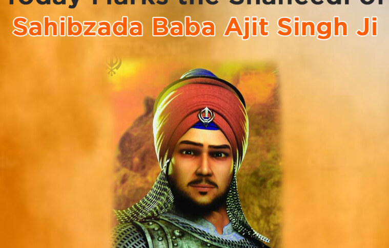 Today marks the Shaheedi of Sahibzada Baba Ajit Singh Ji