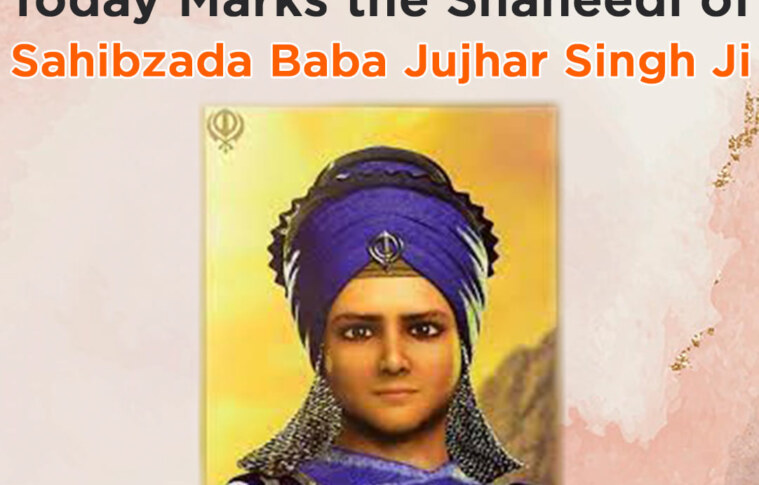 Today Marks the Shaheedi of Sahibzada Baba Jujhar Singh Ji
