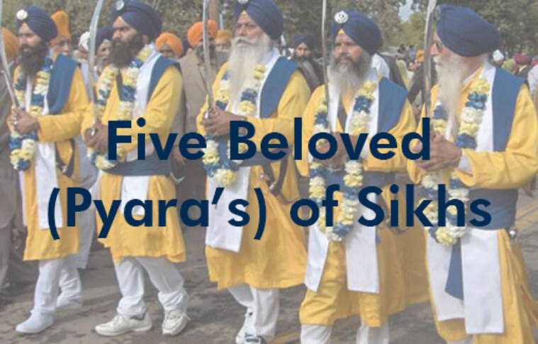 Five Beloved (Pyara’s) of Sikhs: