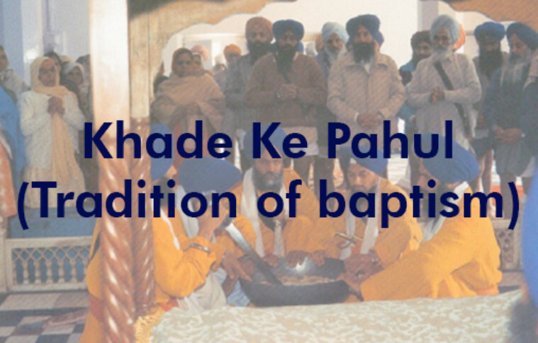 Khade Ke Pahul (Tradition of baptism)