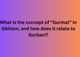 What is the concept of “Gurmat” in Sikhism, and how does it relate to Gurbani?