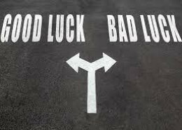 What leads people to conflate good and bad luck with the actions of God? Isn’t it true that our actions shape our path, and luck simply fluctuates between favorable and unfavorable circumstances? How would you define luck?
